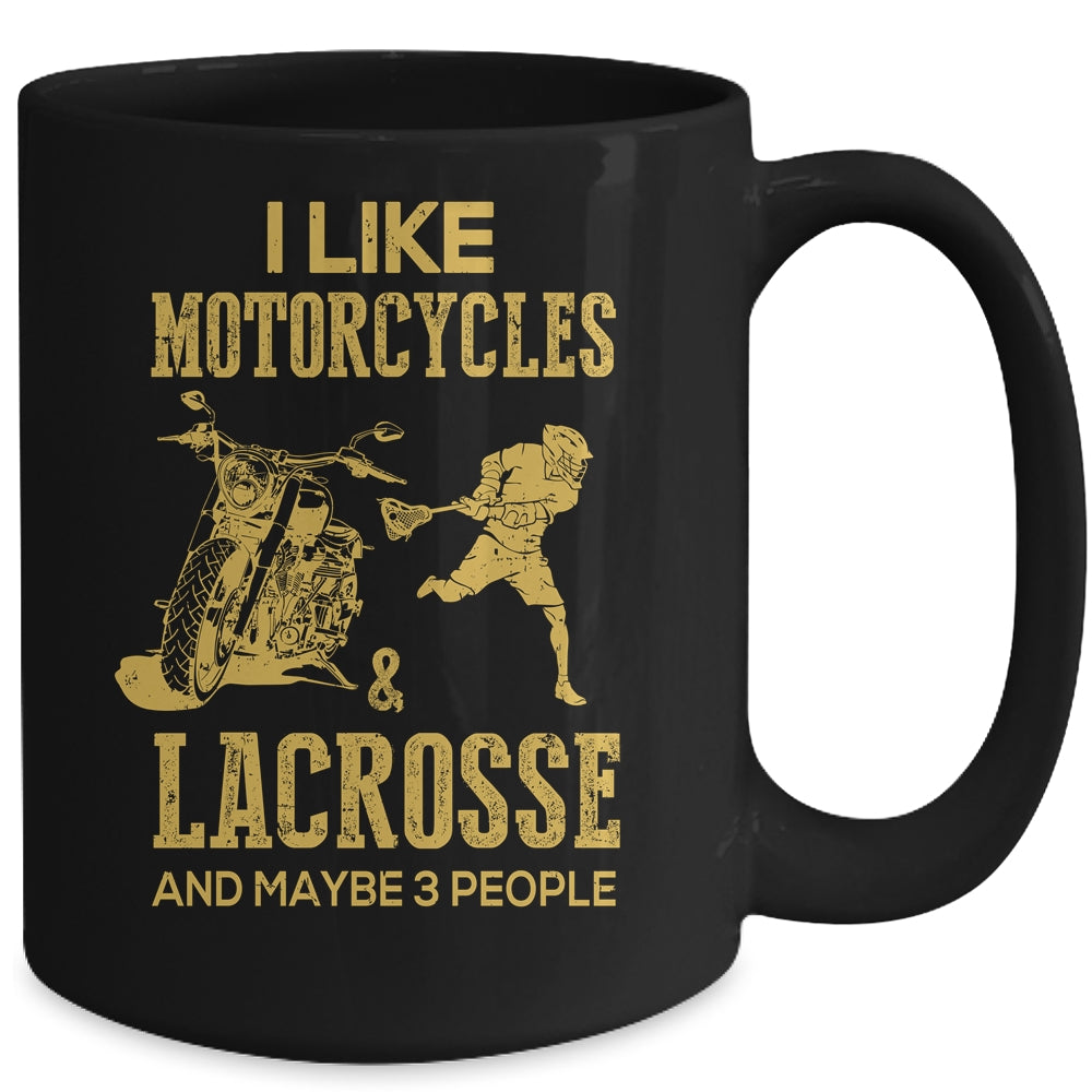 I Like Motorcycles And Lacrosse And Maybe 3 People Lover Mug | siriusteestore