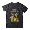 I Like Motorcycles And Tennis And Maybe 3 People Lover Shirt & Hoodie | siriusteestore