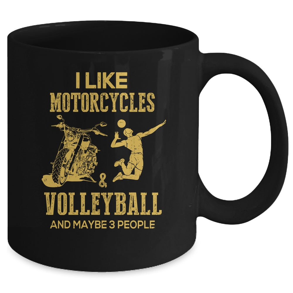 I Like Motorcycles And Volleyball And Maybe 3 People Lover Mug | siriusteestore