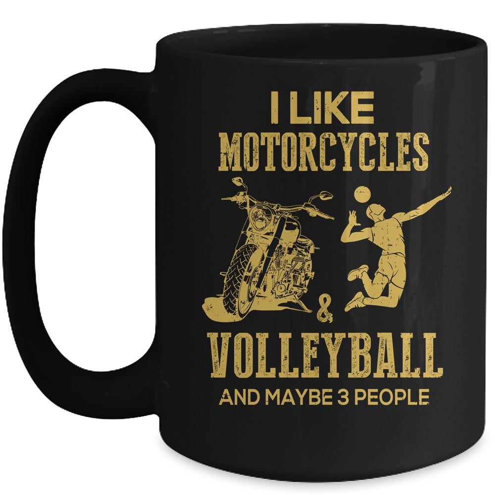 I Like Motorcycles And Volleyball And Maybe 3 People Lover Mug | siriusteestore