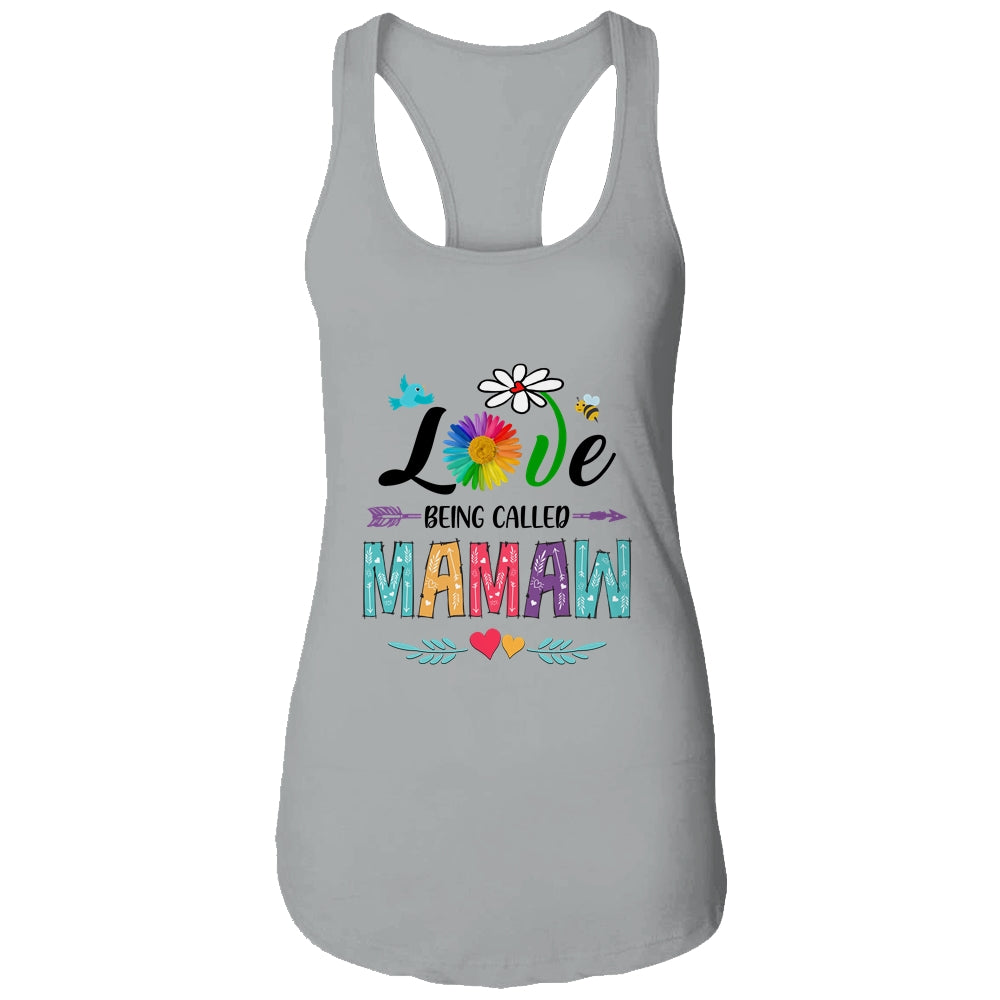 I Love Being Called Mamaw Daisy Flower Mothers Day Shirt & Tank Top | siriusteestore
