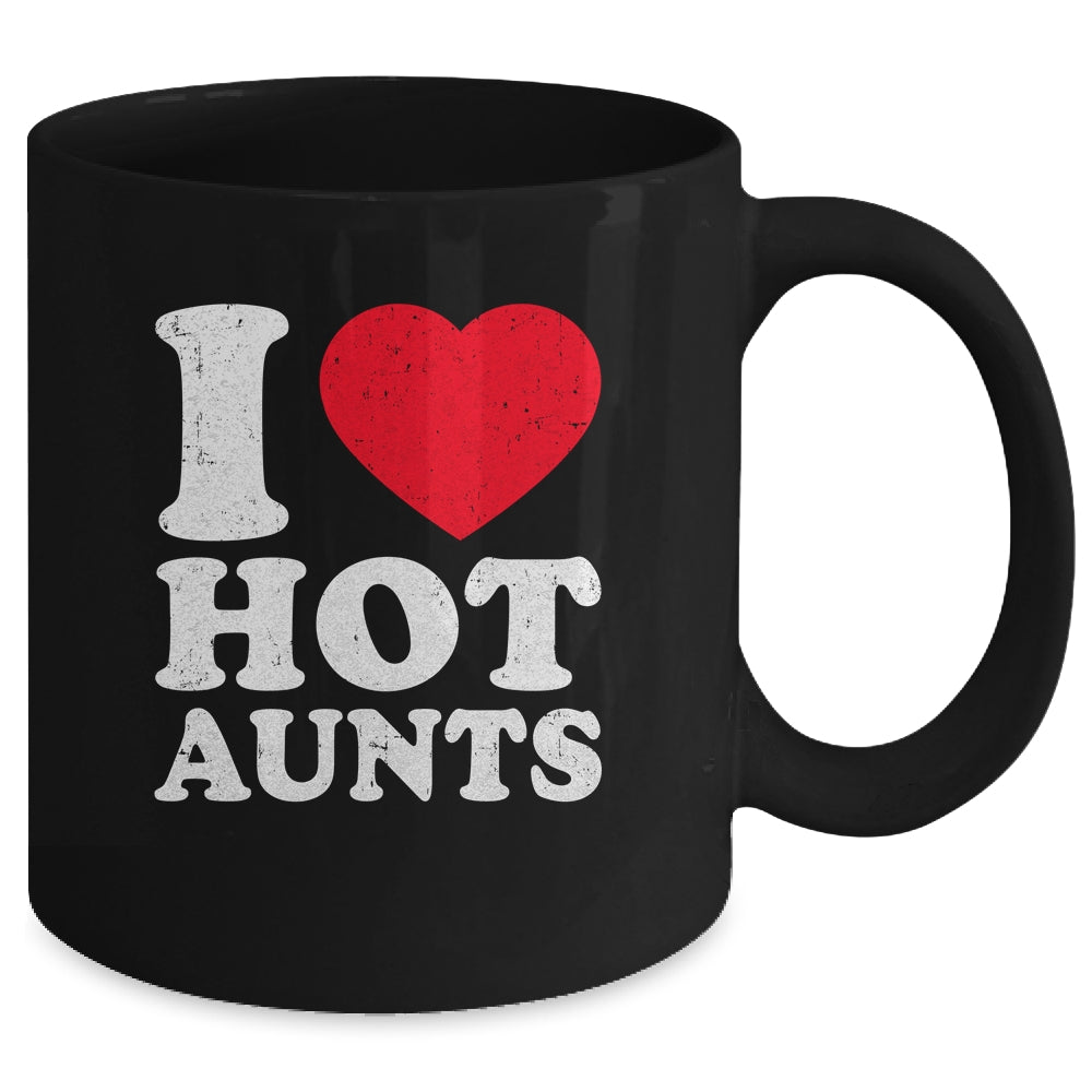 I Love Hot Aunts I Heart Hot Aunts Funny Red Heart Love Aunts Mug | siriusteestore