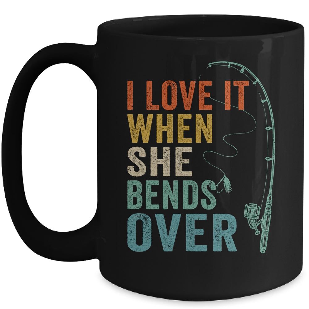 I Love It When She Bends Over Men Fishing Vintage Mug | siriusteestore