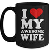 I Love My Awesome Wife I Heart My Hot Wife Mug | siriusteestore