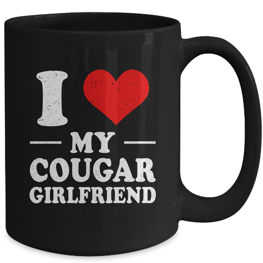 I Love My Cougar Girlfriend I Love My Girlfriend Mug | siriusteestore