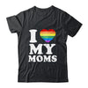 I Love My Moms Rainbow Heart Gay Pride LGBT Flag Pride Shirt & Tank Top | siriusteestore