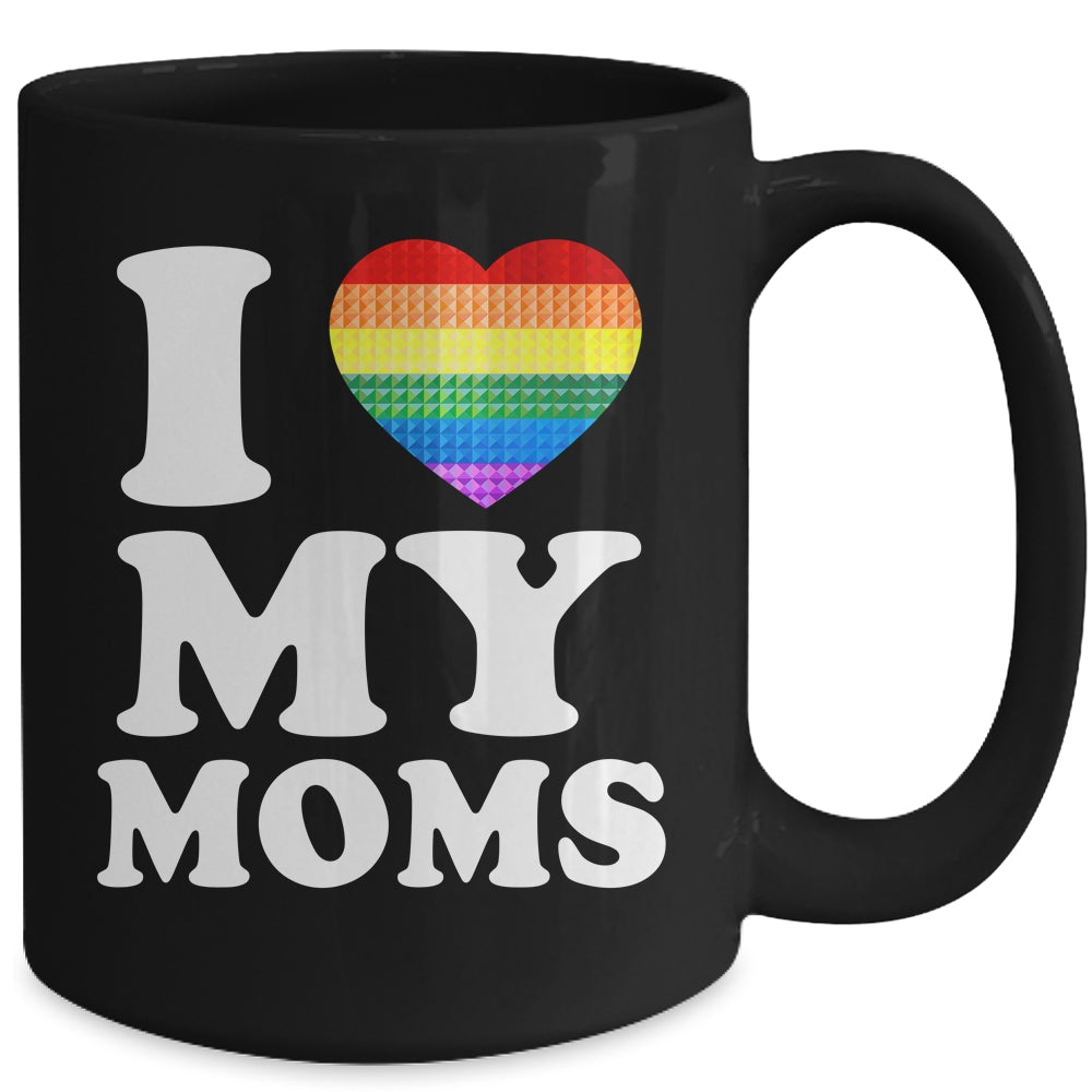 I Love My Moms Rainbow Heart Gay Pride LGBT Flag Pride Mug | siriusteestore