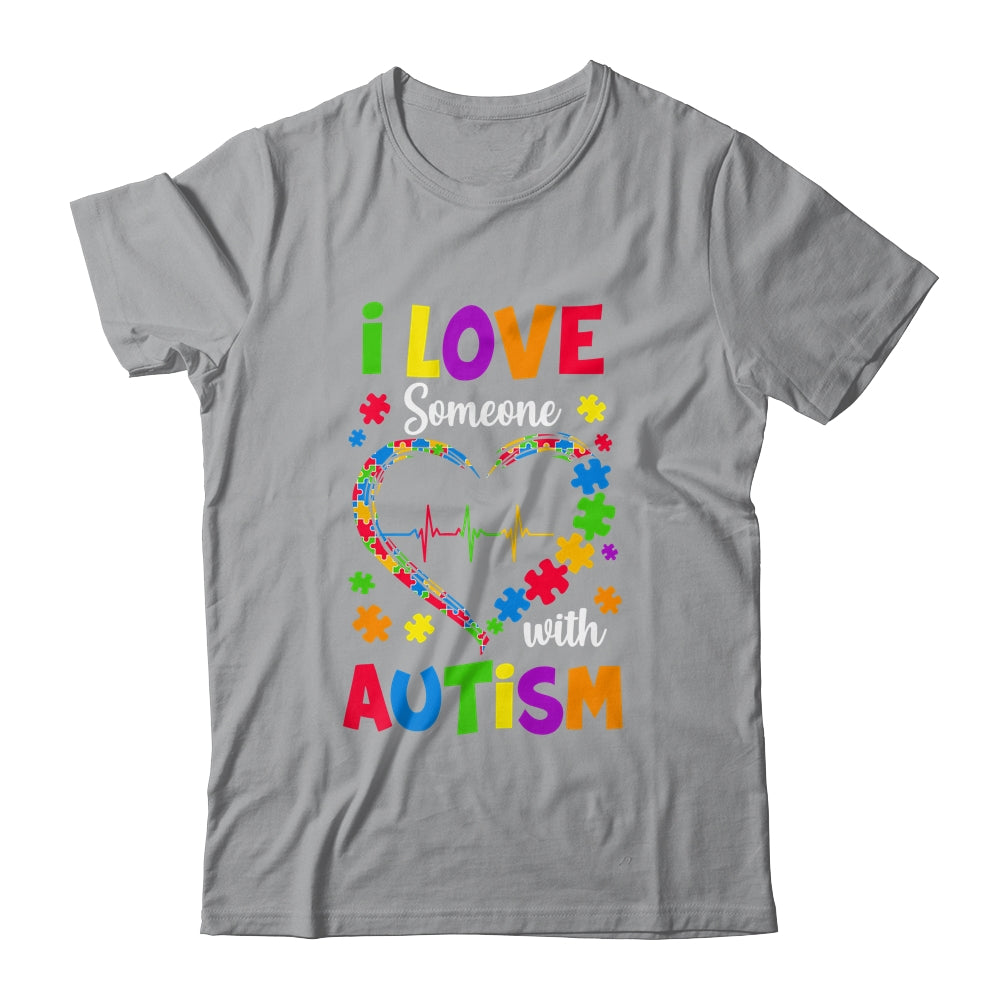 I Love Someone With Autism Awareness Men Women Kids Shirt & Hoodie | siriusteestore
