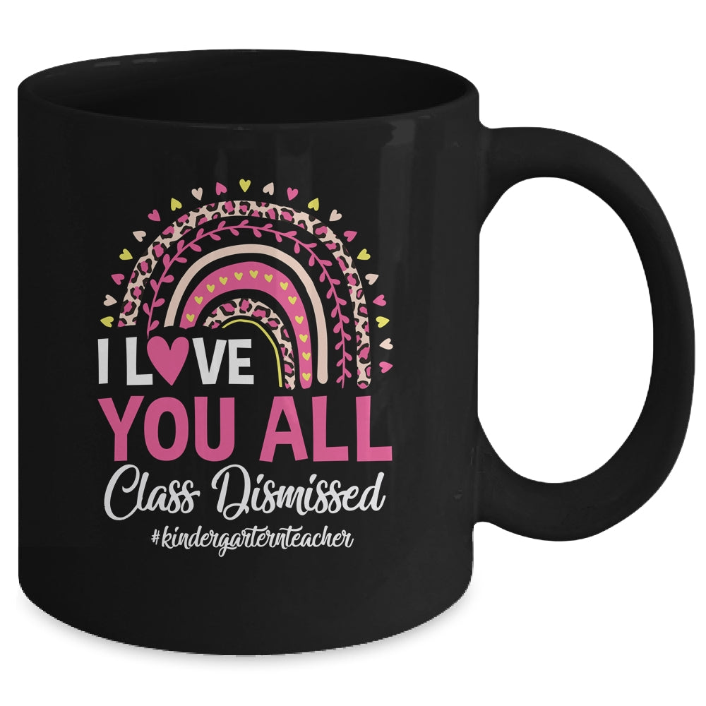 I Love You All Class Dismissed Rainbow Last Day Of School Mug | siriusteestore