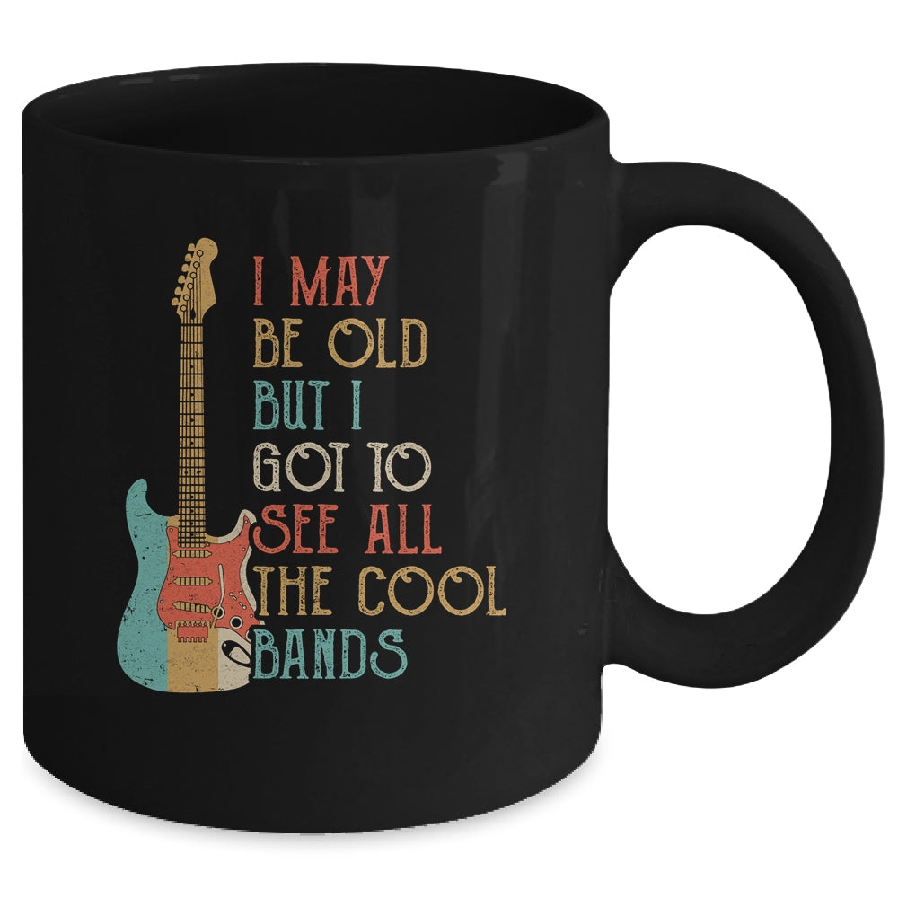 I May Be Old But I Got to See All The Cool Bands Vintage Mug | siriusteestore