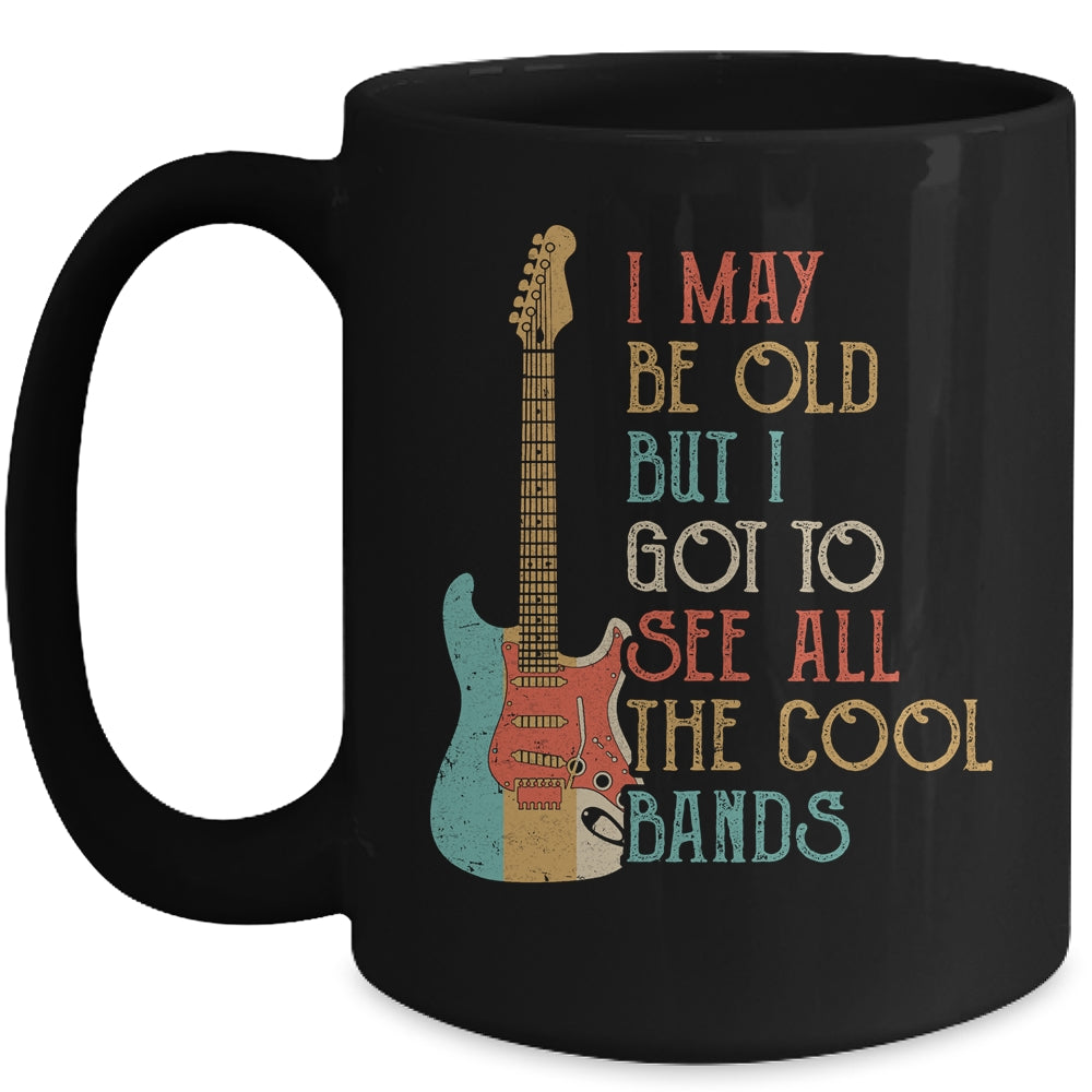 I May Be Old But I Got to See All The Cool Bands Vintage Mug | siriusteestore