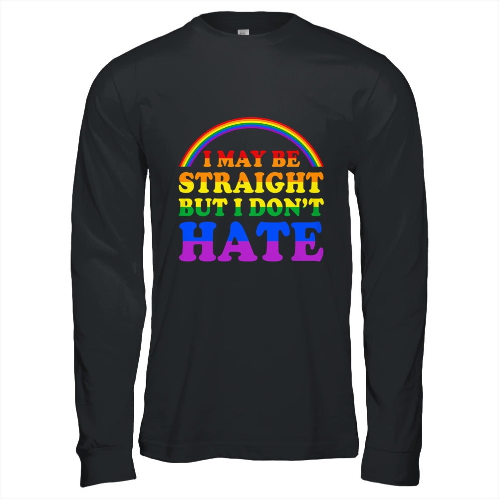 I May Be Straight But I Dont Hate LGBT Proud PRIDE Shirt & Hoodie | siriusteestore