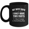 I Only Have Two Faults Funny Husband Mug | siriusteestore