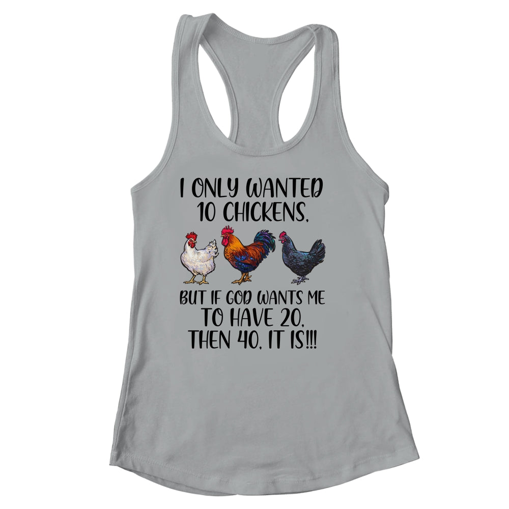 I Only Wanted 10 Chickens Chicken Lover Peckers Women Shirt & Tank Top | siriusteestore