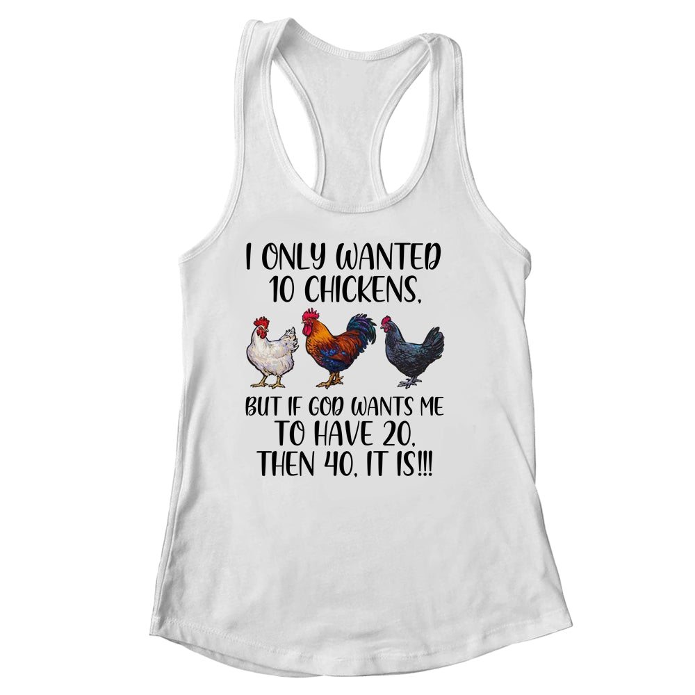 I Only Wanted 10 Chickens Chicken Lover Peckers Women Shirt & Tank Top | siriusteestore