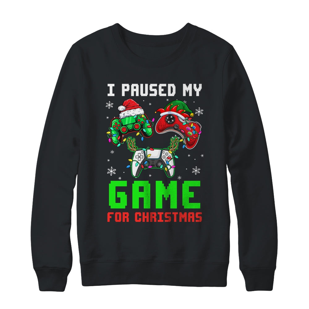 I Paused My Game For Christmas Boys Men Funny Christmas Shirt & Sweatshirt | siriusteestore