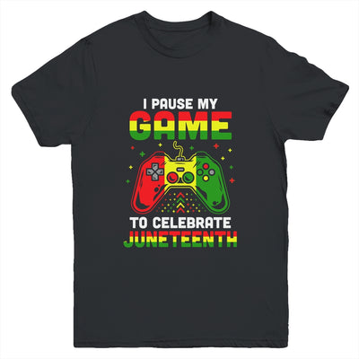 I Paused My Game To Celebrate Juneteenth Gamer Juneteenth Youth Shirt | siriusteestore