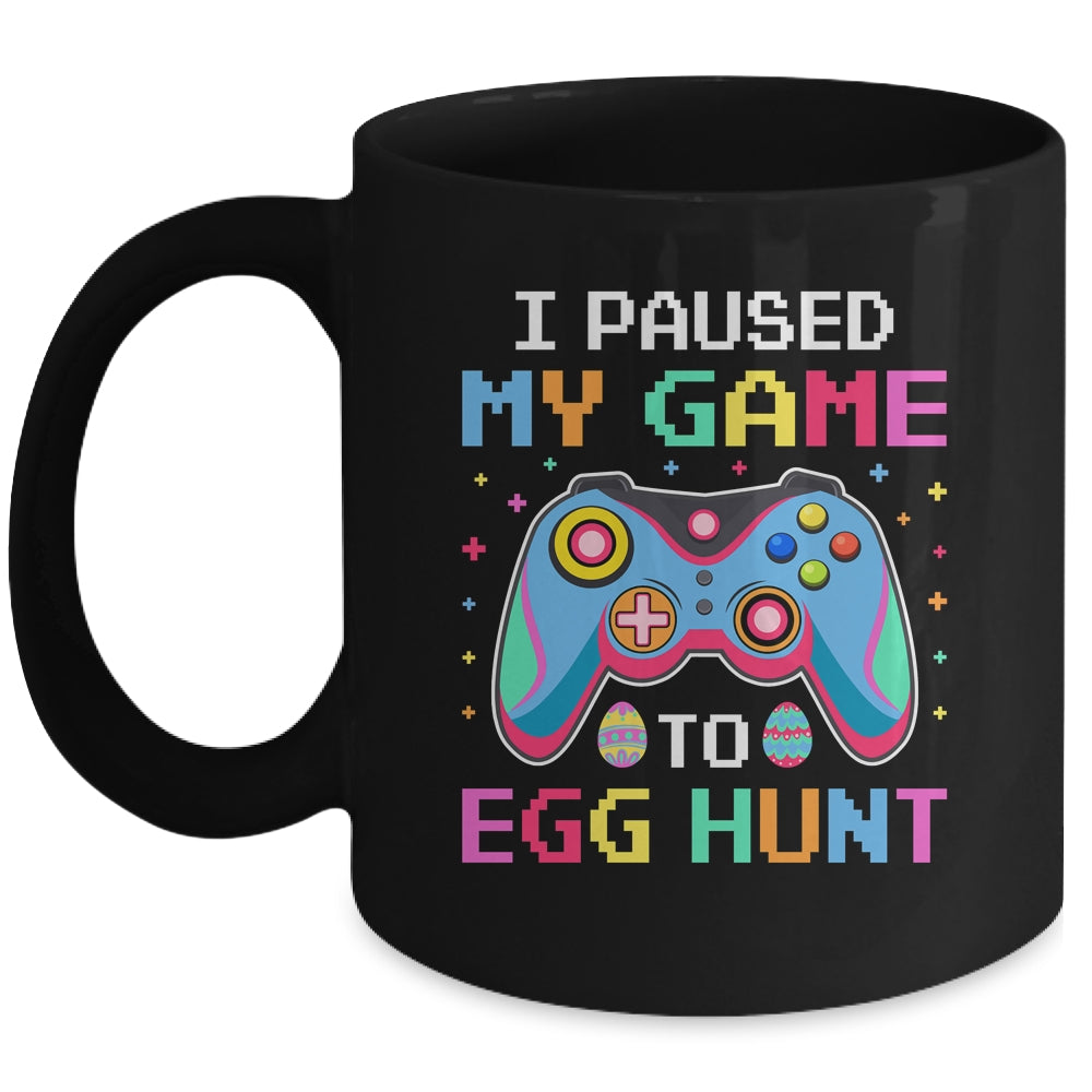 I Paused My Game To Egg Hunt Easter Funny Gamer Mug | siriusteestore