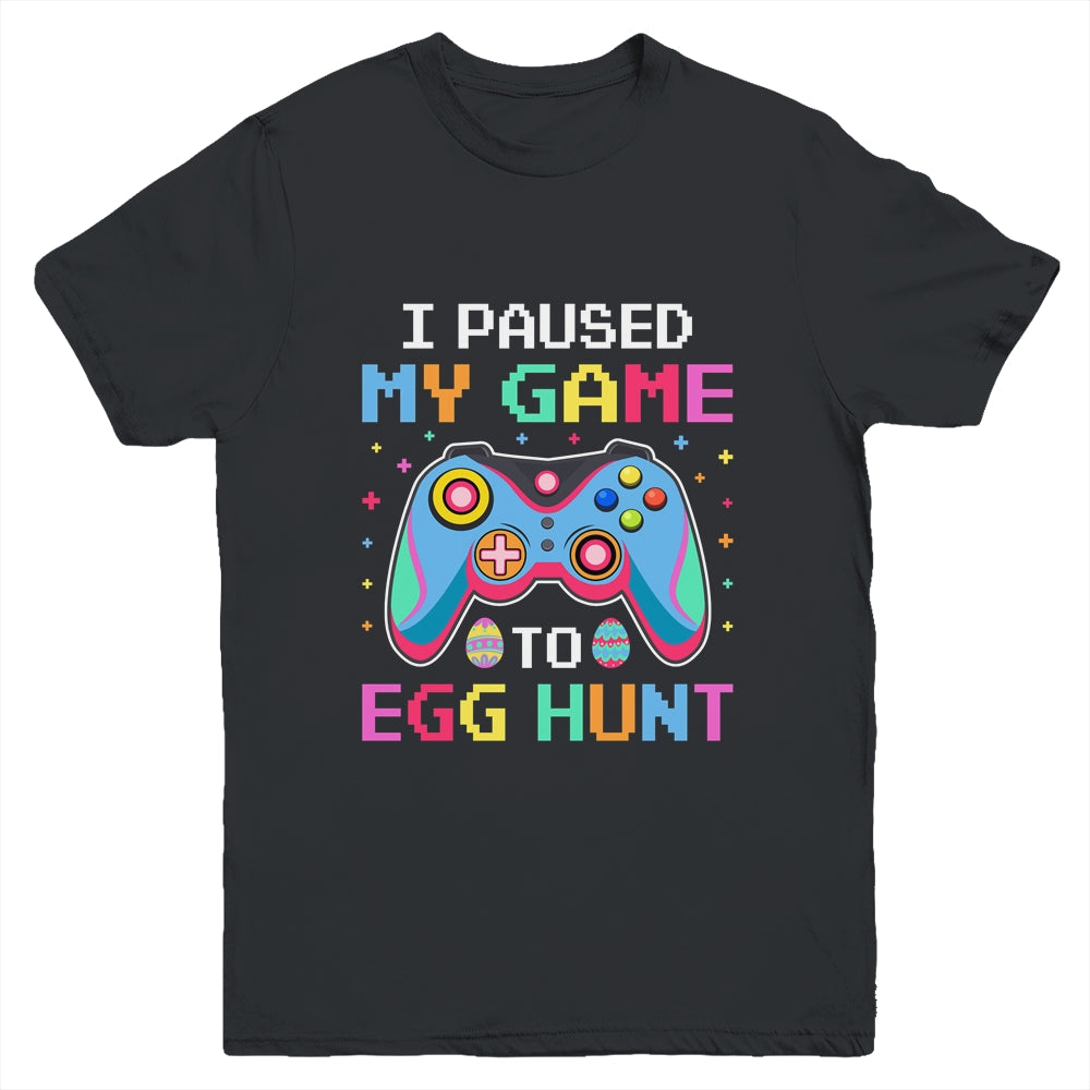 I Paused My Game To Egg Hunt Easter Funny Gamer Youth Shirt | siriusteestore