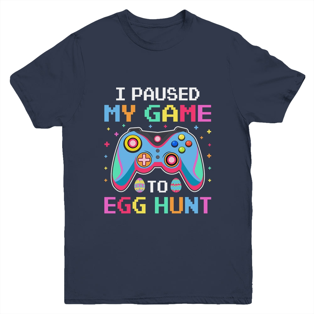 I Paused My Game To Egg Hunt Easter Funny Gamer Youth Shirt | siriusteestore