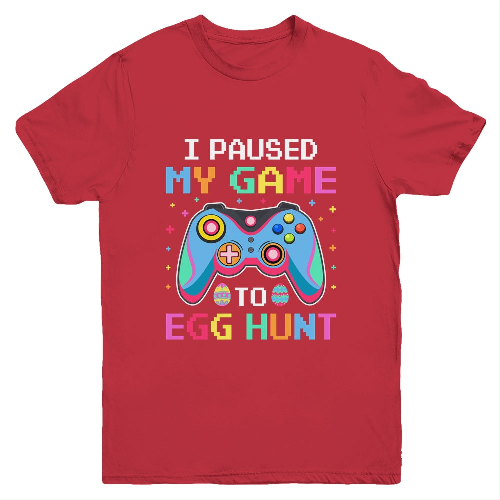 I Paused My Game To Egg Hunt Easter Funny Gamer Youth Shirt | siriusteestore