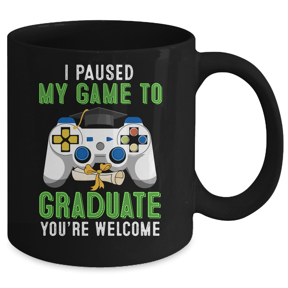 I Paused My Game To Graduate 2021 Mug | siriusteestore