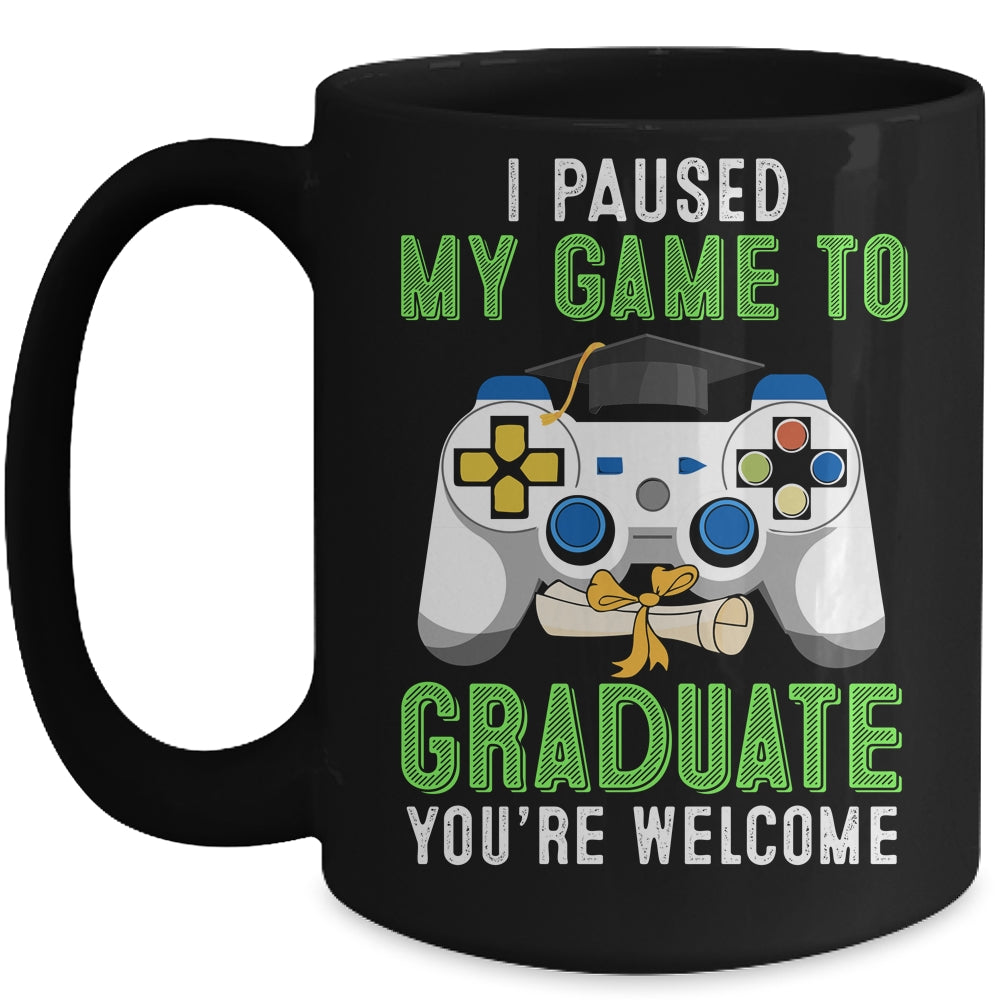I Paused My Game To Graduate 2021 Mug | siriusteestore