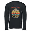 I Really Love It When My Wife Lets Me Go Fishing Shirt & Hoodie | siriusteestore