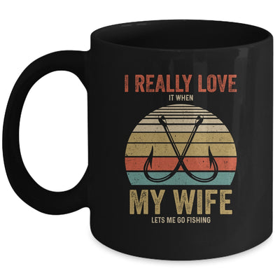 I Really Love It When My Wife Lets Me Go Fishing Mug | siriusteestore