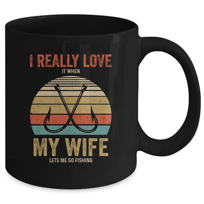 I Really Love It When My Wife Lets Me Go Fishing Mug | siriusteestore