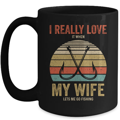 I Really Love It When My Wife Lets Me Go Fishing Mug | siriusteestore