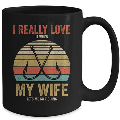 I Really Love It When My Wife Lets Me Go Fishing Mug | siriusteestore