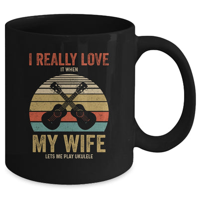 I Really Love It When My Wife Lets Me Play Ukulele Mug | siriusteestore