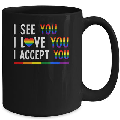 I See I Love You I Accept You LGBTQ Gay Pride Mug | siriusteestore