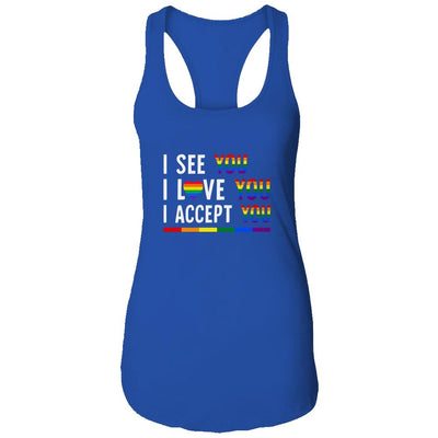 I See I Love You I Accept You LGBTQ Gay Pride T-Shirt & Tank Top | Siriustee.com.com