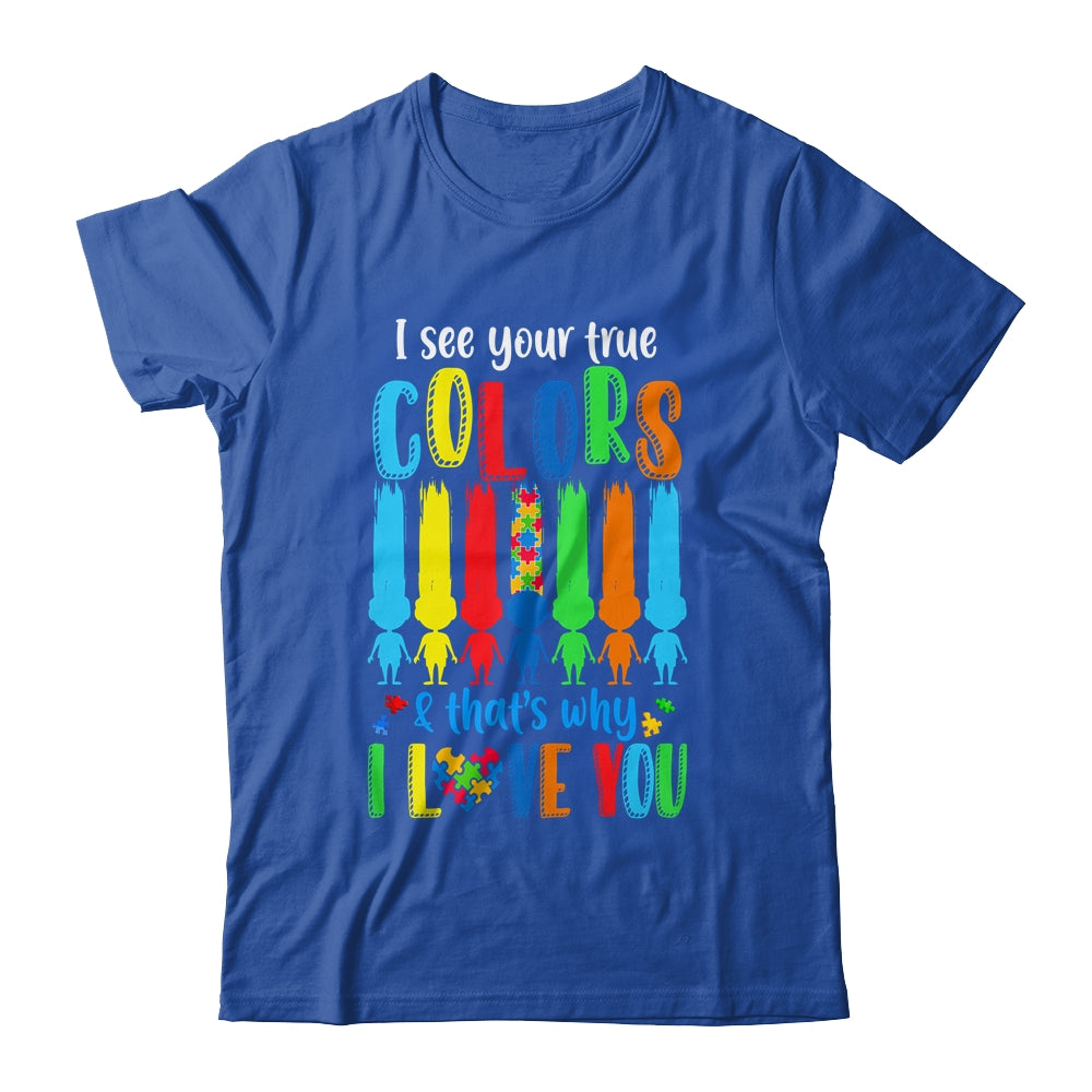 I See Your True Colors Puzzle Autism Month Women Kid Shirt & Hoodie | siriusteestore