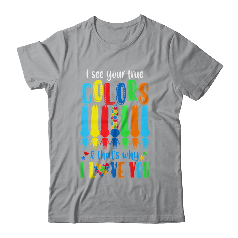 I See Your True Colors Puzzle Autism Month Women Kid Shirt & Hoodie | siriusteestore