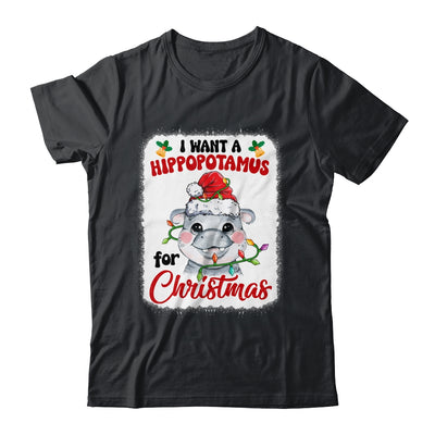 I Want A Hippopotamus For Christmas Xmas Bleached Shirt & Sweatshirt | siriusteestore