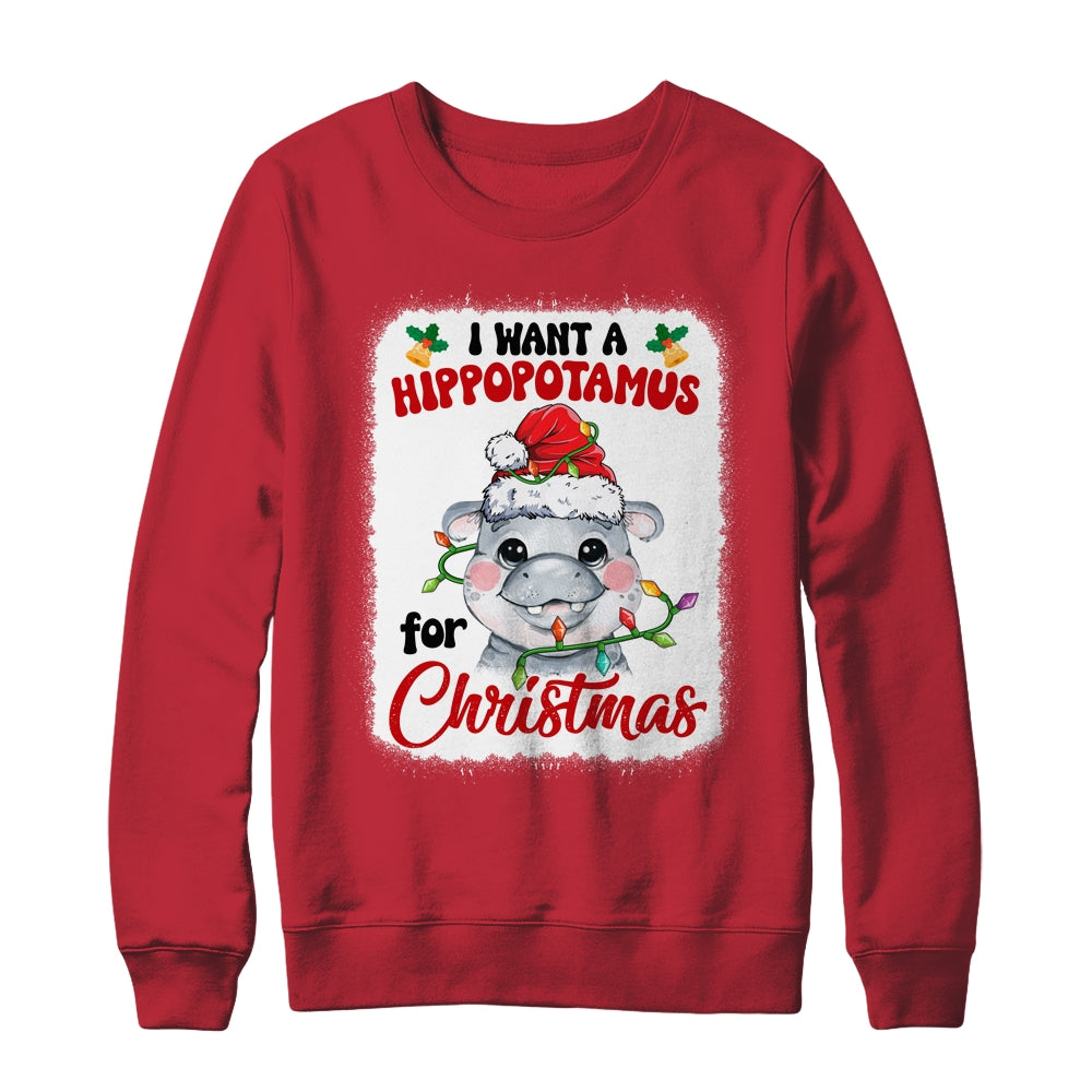 I Want A Hippopotamus For Christmas Xmas Bleached Shirt & Sweatshirt | siriusteestore