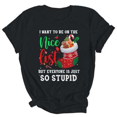 I Want To Be On The Nice List Christmas Naughty Nice List Shirt & Sweatshirt | siriusteestore