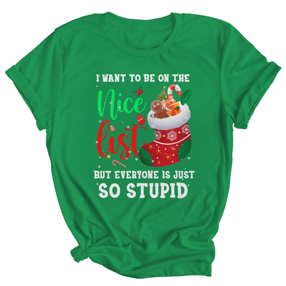 I Want To Be On The Nice List Christmas Naughty Nice List Shirt & Sweatshirt | siriusteestore