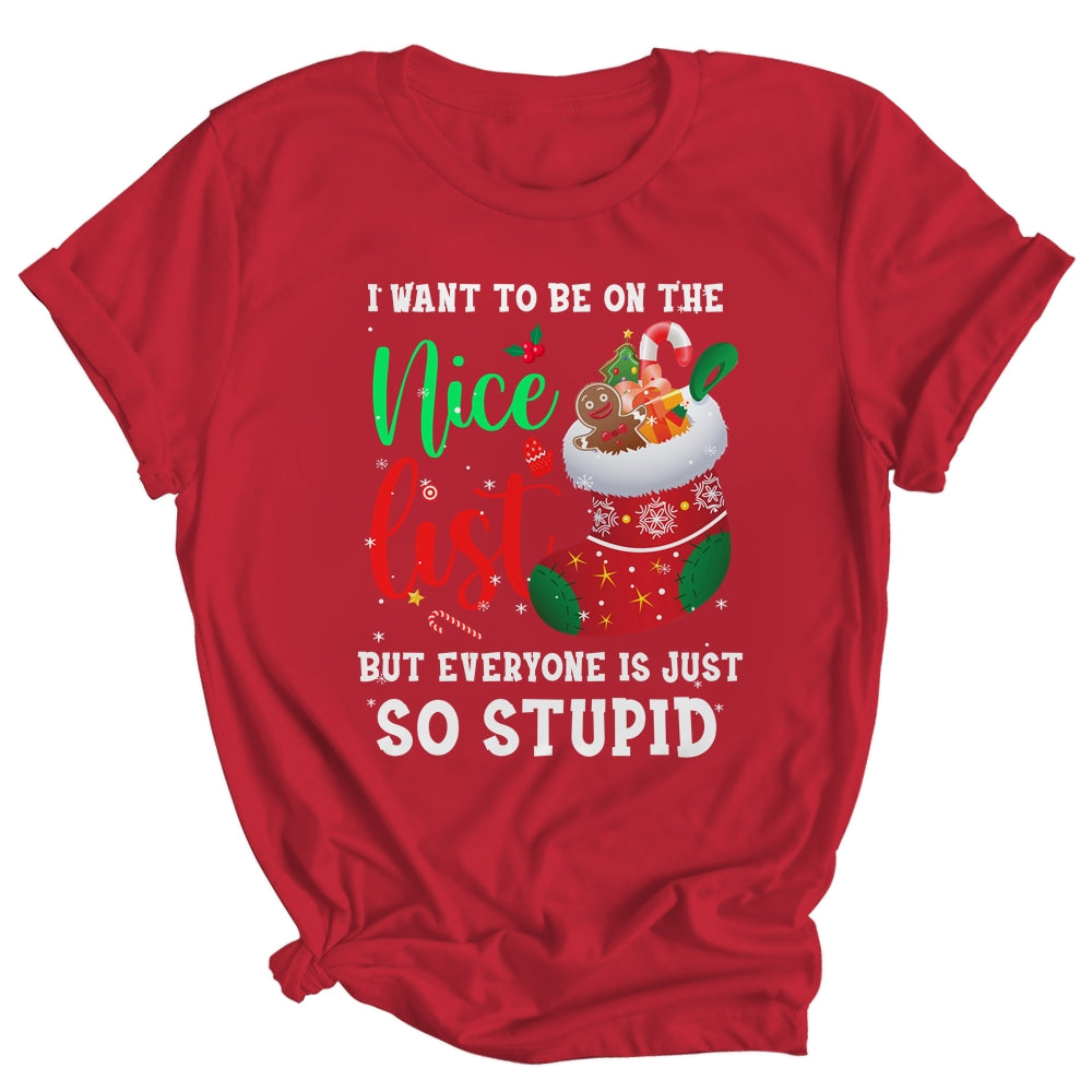 I Want To Be On The Nice List Christmas Naughty Nice List Shirt & Sweatshirt | siriusteestore