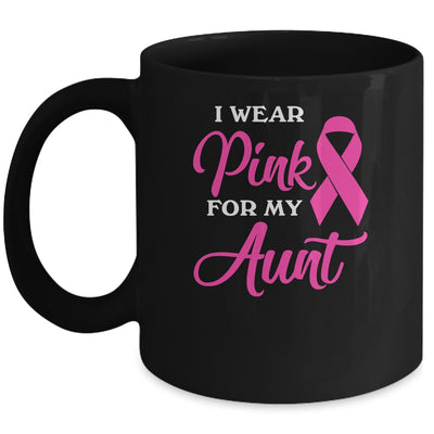 I Wear Pink For My Aunt Breast Cancer Awareness Survivor Mug | siriusteestore