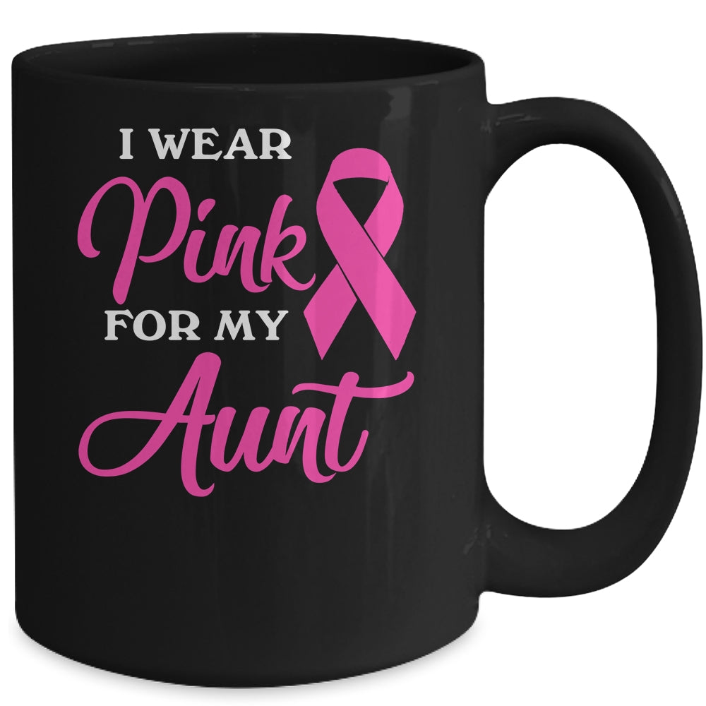 I Wear Pink For My Aunt Breast Cancer Awareness Survivor Mug | siriusteestore
