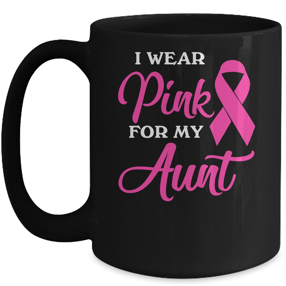 I Wear Pink For My Aunt Breast Cancer Awareness Survivor Mug | siriusteestore