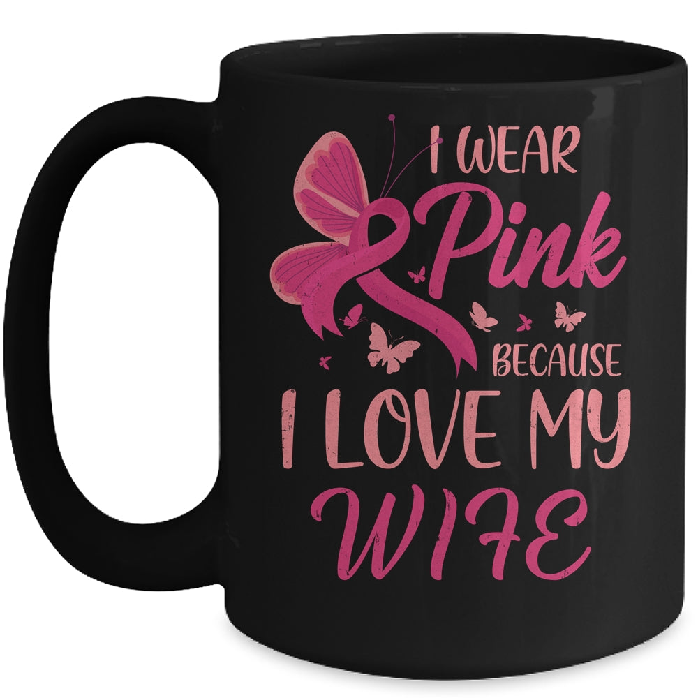 I Wear Pink I Love My Wife Breast Cancer Awareness Mug | siriusteestore