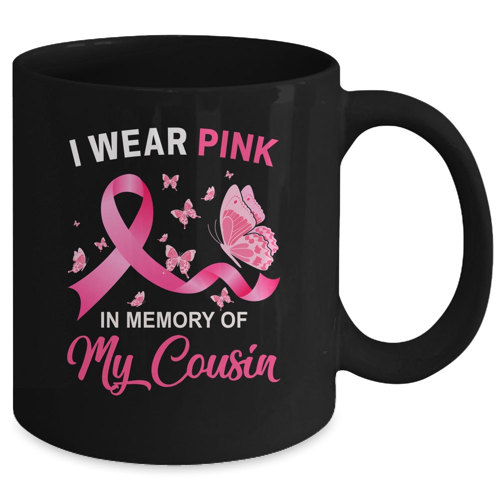 I Wear Pink In Memory Of My Cousin Breast Cancer Awareness Butterflies Mug | siriusteestore