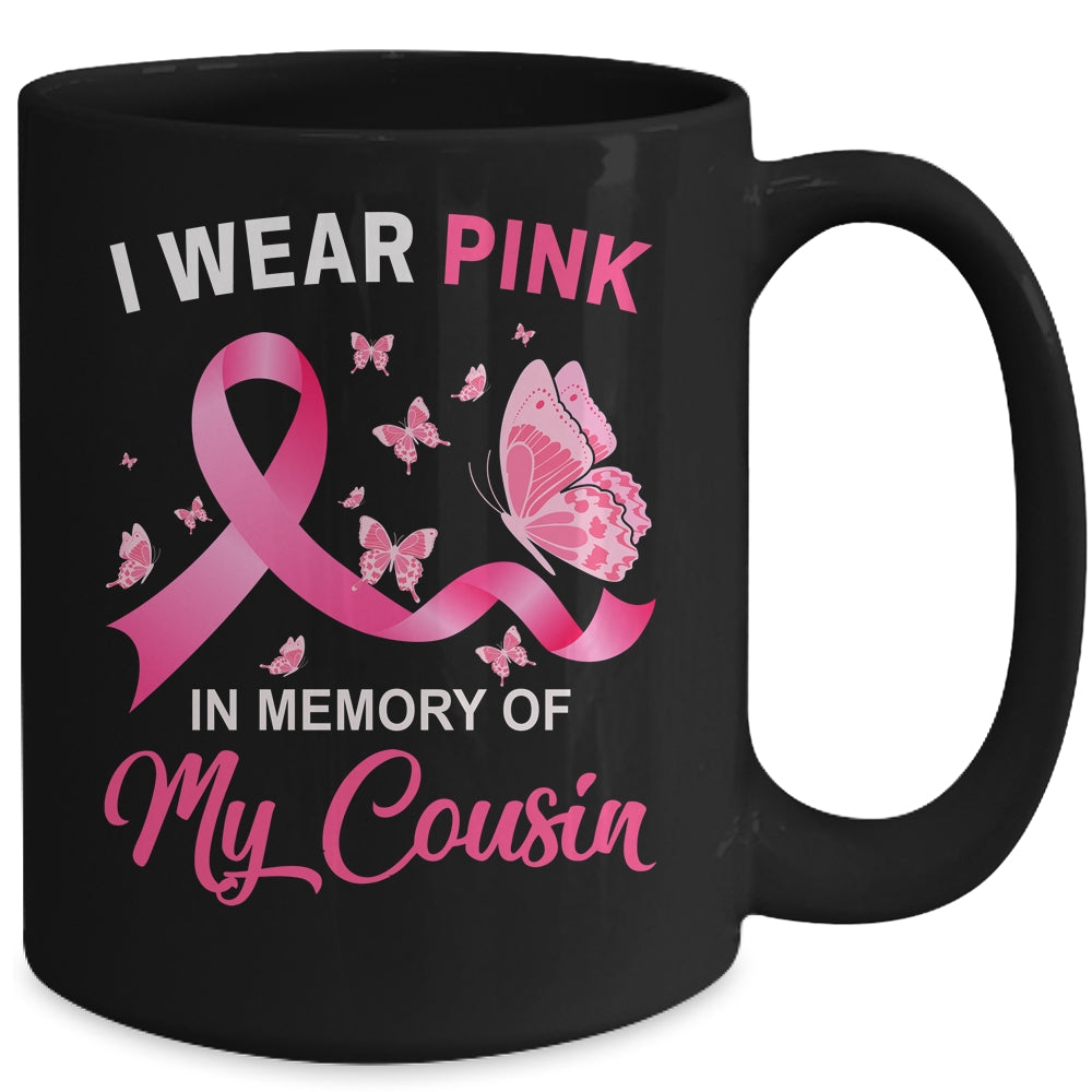I Wear Pink In Memory Of My Cousin Breast Cancer Awareness Butterflies Mug | siriusteestore