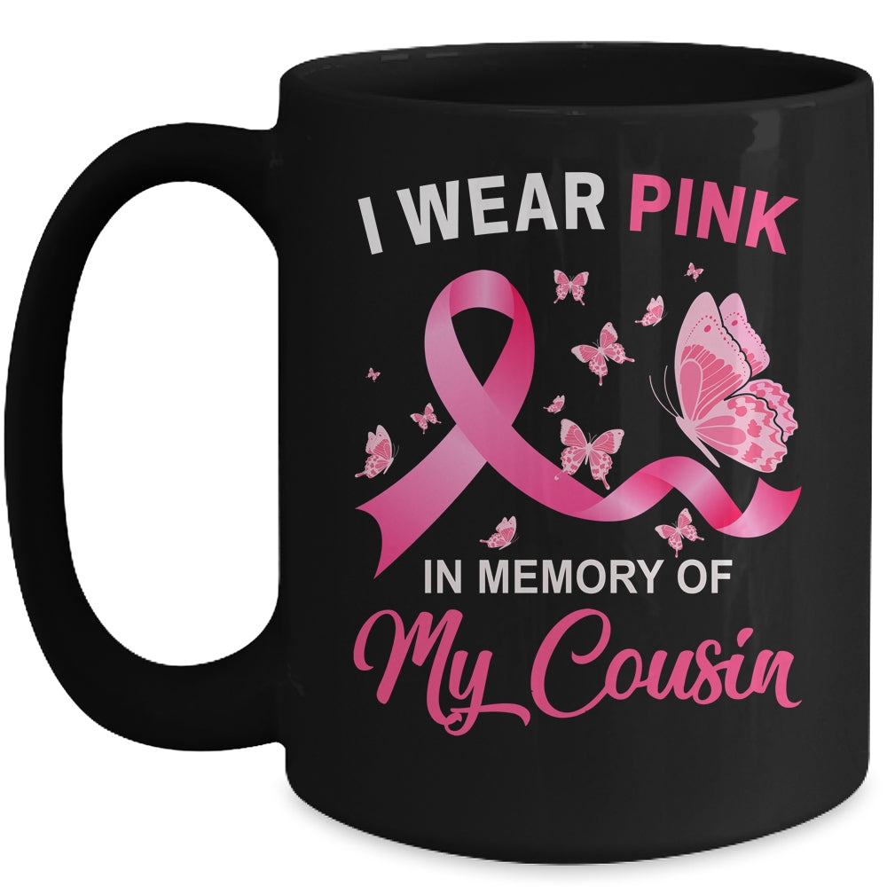 I Wear Pink In Memory Of My Cousin Breast Cancer Awareness Butterflies Mug | siriusteestore