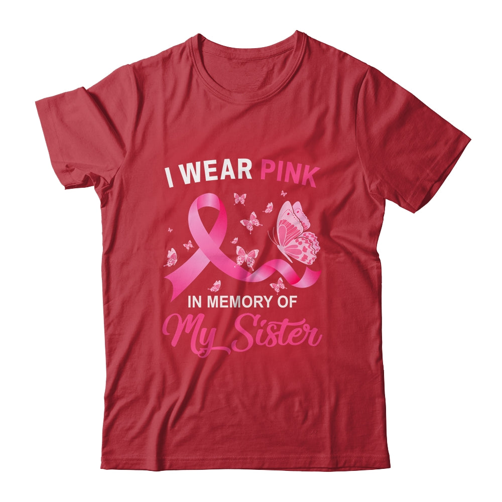 I Wear Pink In Memory Of My Sister Breast Cancer Awareness Butterflies Shirt & Hoodie | siriusteestore